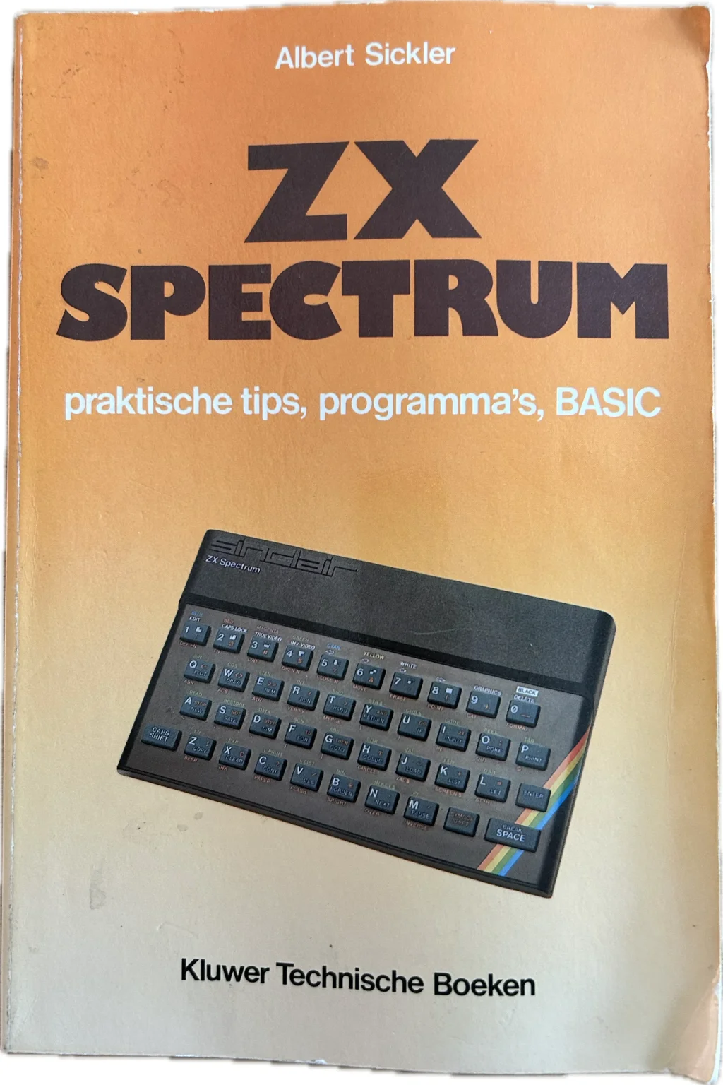 ZX Spectrum Praktische tips, programma's, BASIC Albert Sickler