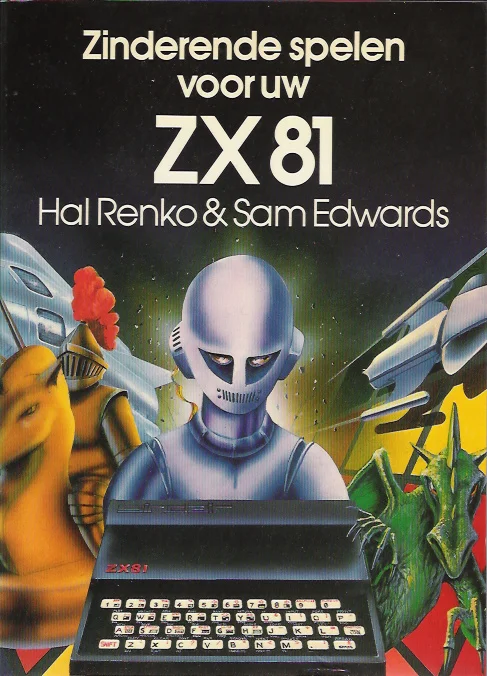Zinderende spelen voor uw ZX81 (Hal Renko & Sam Edwards)