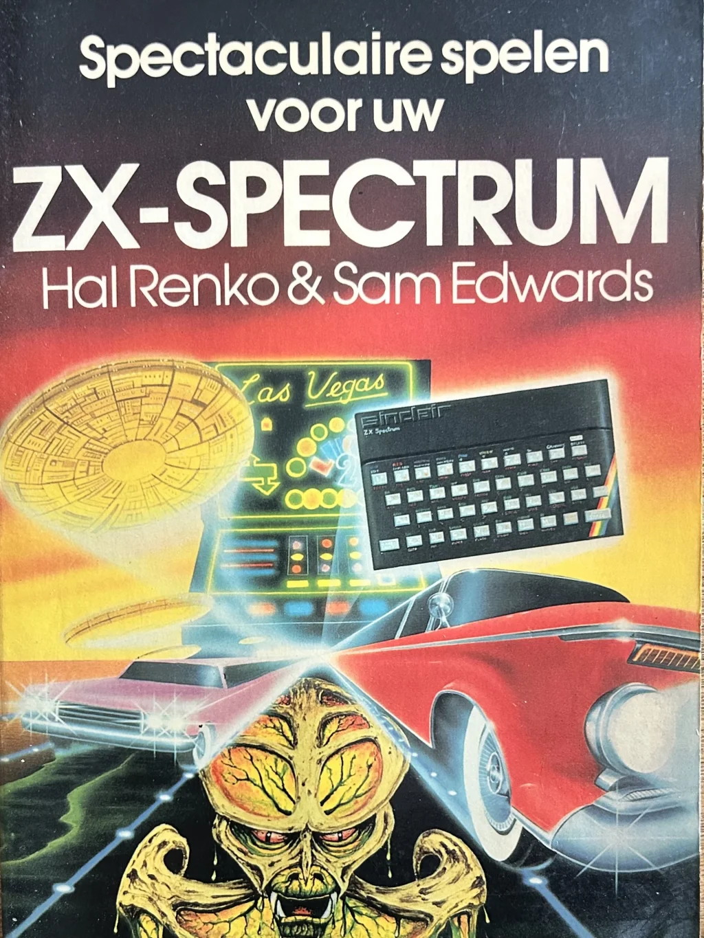 Spectaculaire spelen voor uw ZX-SPECTRUM (Hal Renko & Sam Edwards)