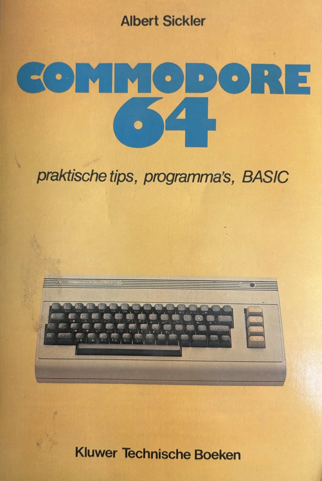 Commodore 64 Praktische Tips, Programma's, Basic (Ablert Sickler)
